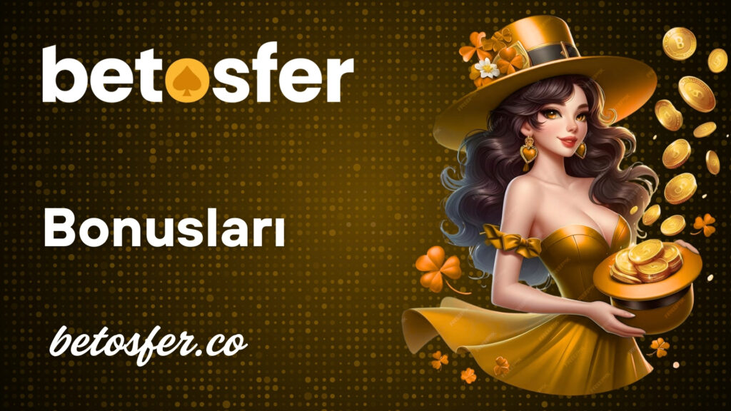 Betosfer Bonusları
