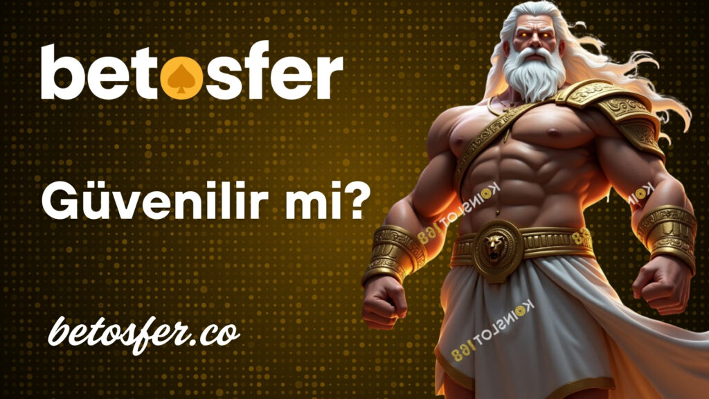 Betosfer Güvenilir mi