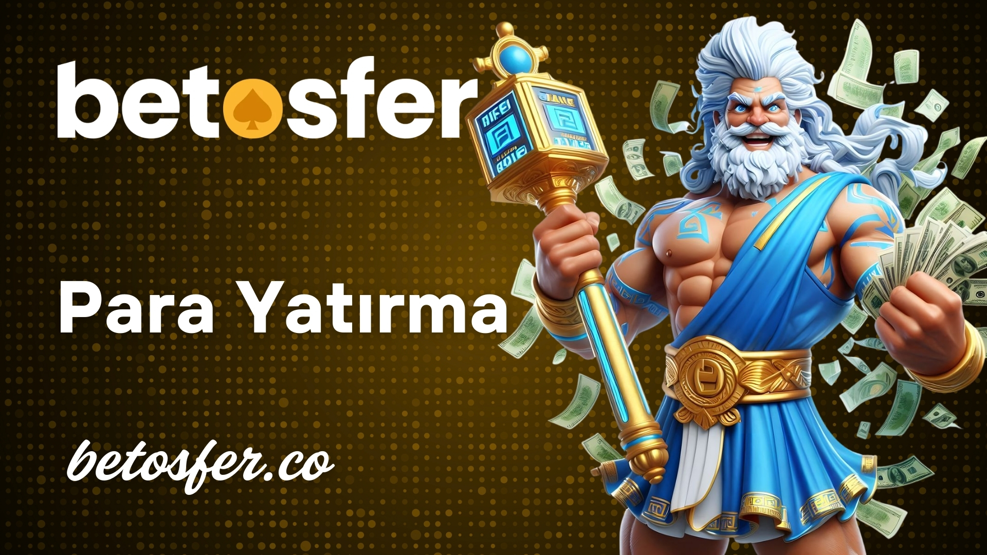 Betosfer Para Yatırma